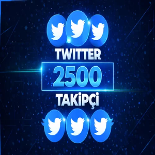  ⭐GARANTİLİ⚡TWİTTER 2.500 TAKİPÇİ⚡